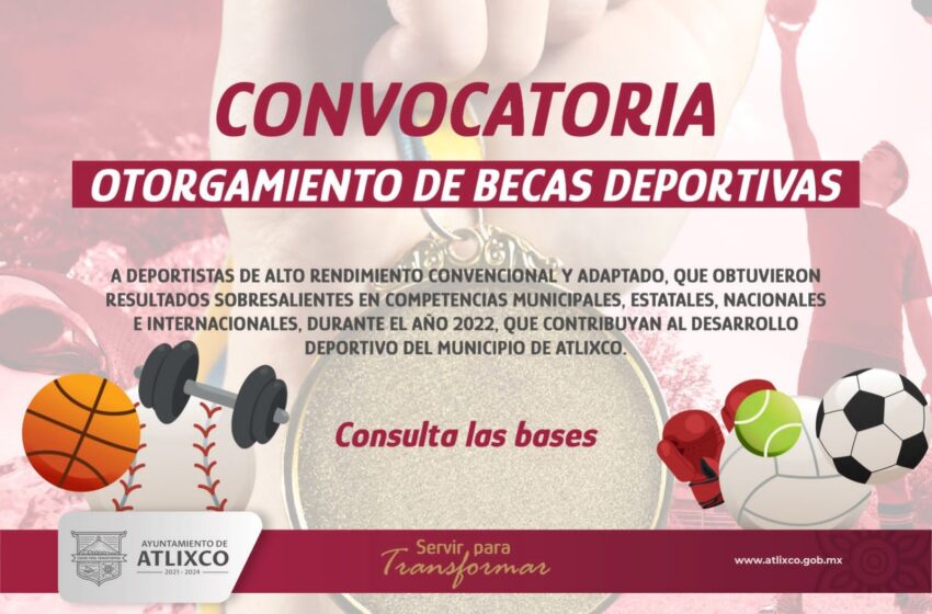 AYUNTAMIENTO DE ATLIXCO CONVOCA PARA OTORGAR BECAS DEPORTIVAS A JÓVENES DESTACADOS