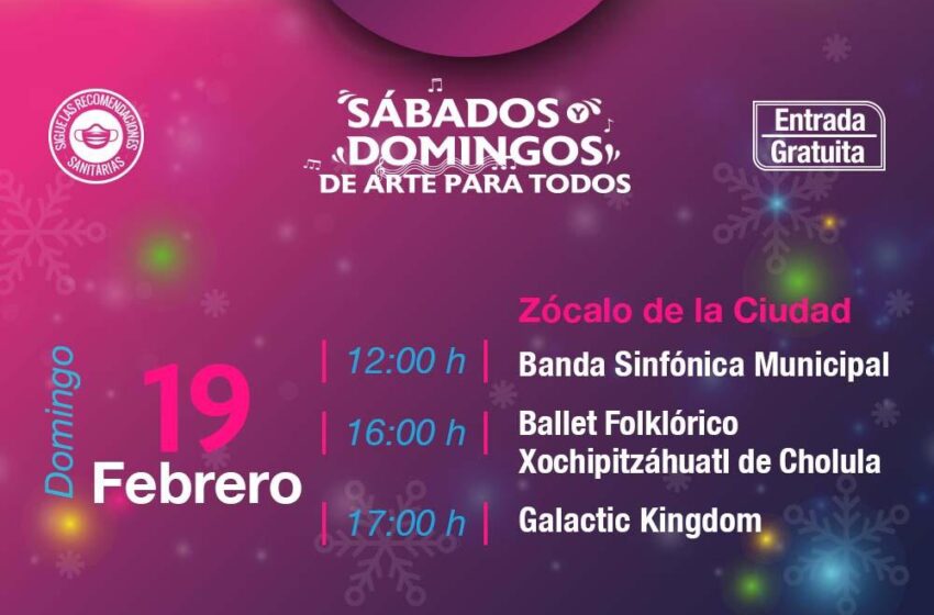 FIN DE SEMANA DE ARTE Y CULTURA EN PUEBLA CAPITAL