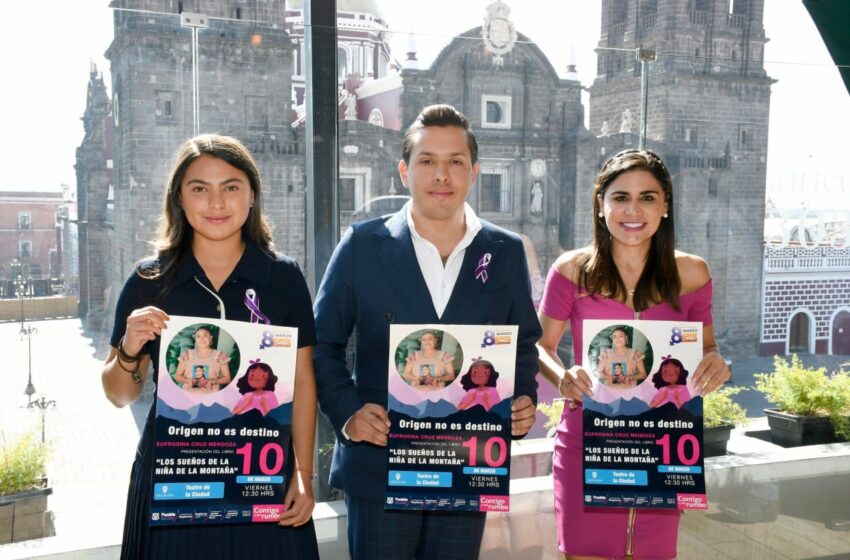 PRESENTARÁN ‘LOS SUEÑOS DE LA NIÑA DE LA MONTAÑA’ A JÓVENES DEL MUNICIPIO DE PUEBLA
