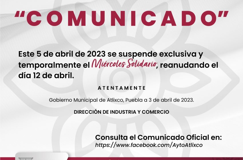 En apoyo a la economía local por único día se suspende en Semana Santa el “Miércoles Solidario”