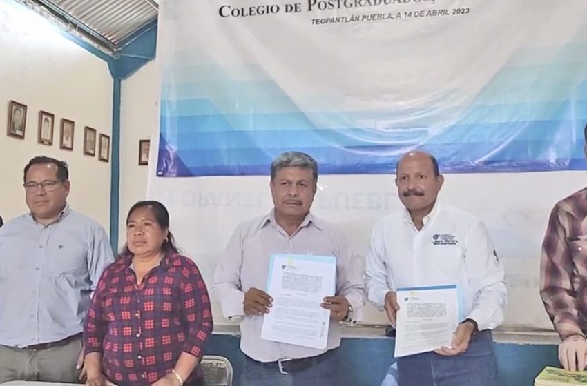 Firma convenio Ayuntamiento de Teopantlán con el Colegio de Postgraduados de Puebla