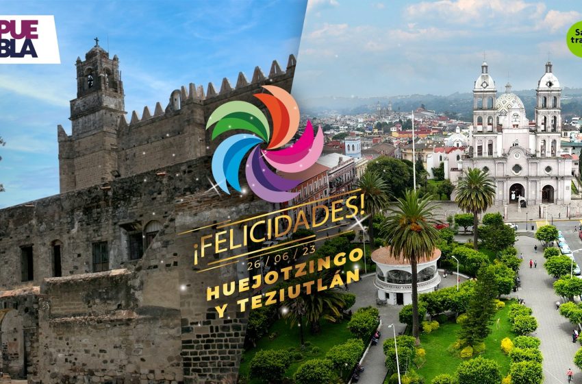 Otorga SECTUR denominación de Pueblo Mágico a Teziutlán y Huejotzingo: Sergio Salomón