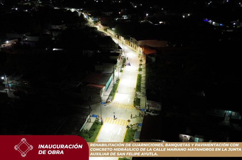 Irene Olea entrega obras de infraestructura urbana en San Felipe Ayutla