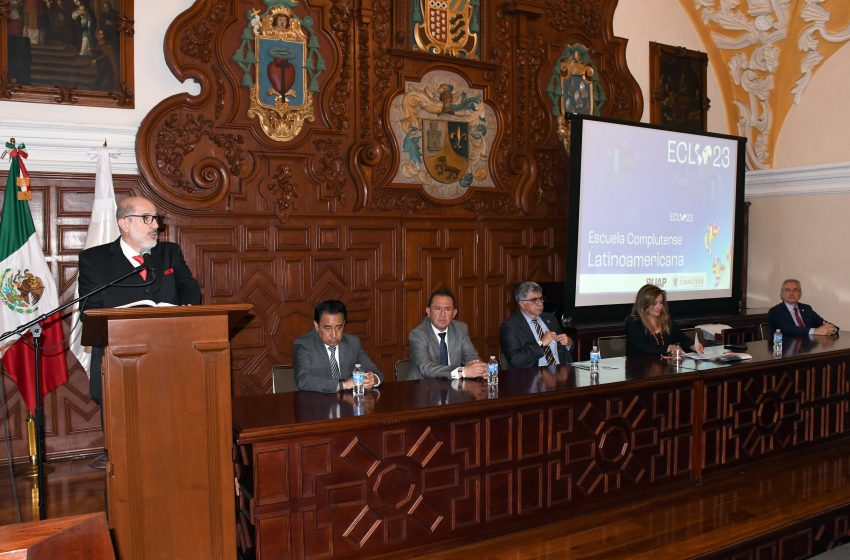 Inaugura la BUAP 33 edición de la Escuela Complutense Latinoamericana