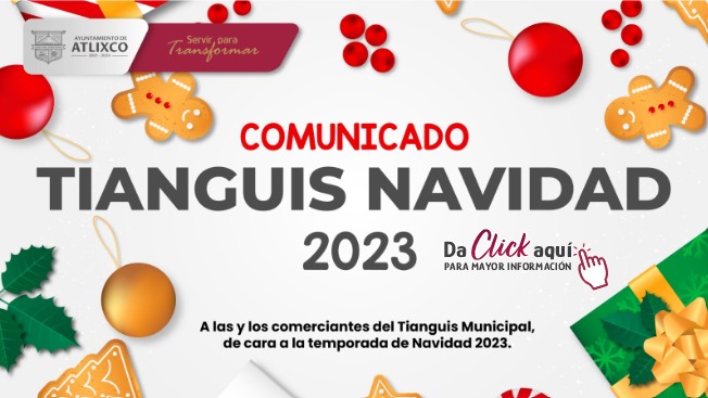 Anuncia Ayuntamiento de Atlixco reglas de operación comercial por temporada navideña 2023