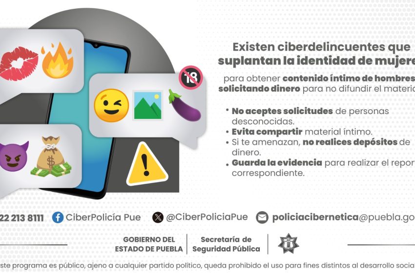 EMITE POLICÍA CIBERNÉTICA MEDIDAS ANTE “SEXTORSIÓN”