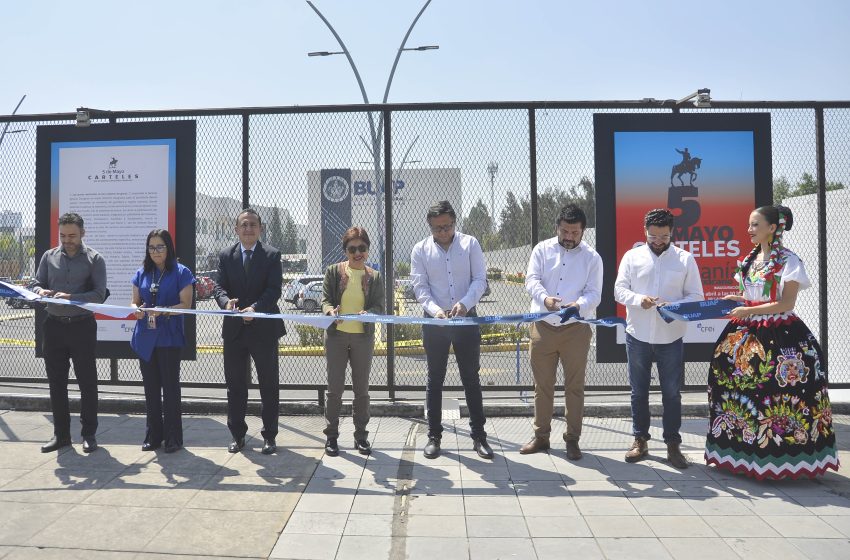 Rectora María Lilia Cedillo inaugura la muestra “5 de Mayo, carteles por una soberanía del pueblo mexicano»