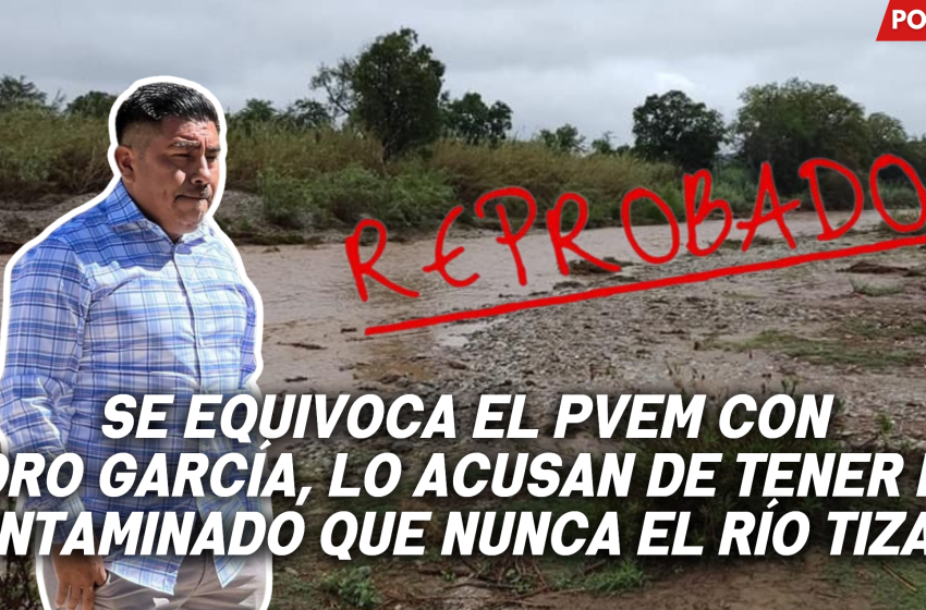 Se equivoca el Partido Verde con Pedro García como su candidato a la alcaldía de Acatlán: tiene contaminado más que nunca el río Tizaac