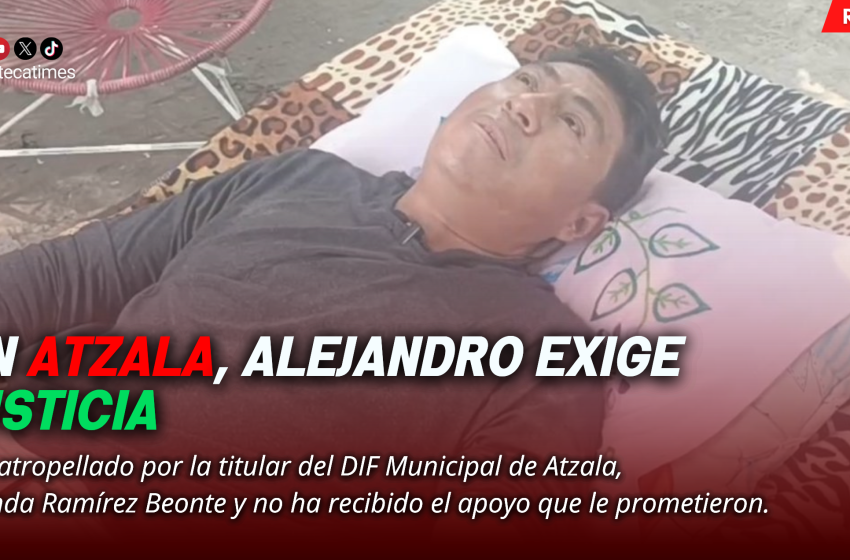 Alejandro no ha recibido el apoyo “prometido” por titular del DIF de Atzala luego de que lo atropellara, exige justicia