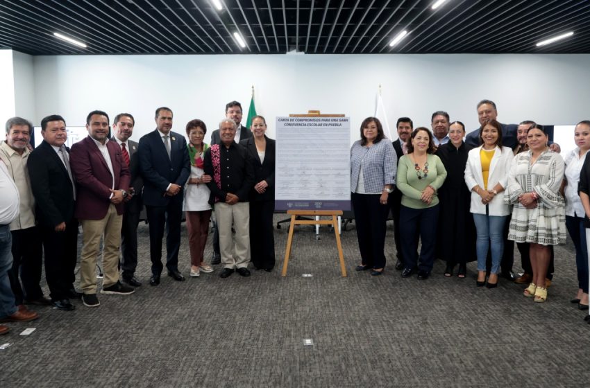 Firman en Congreso Carta de Compromisos para una Sana Convivencia Escolar en Puebla