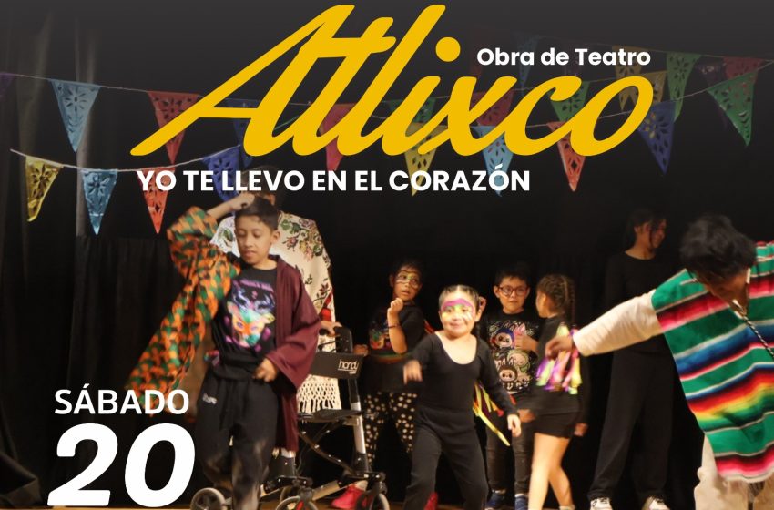 Atlixco impulsa cultura y tradiciones con actividades familiares.