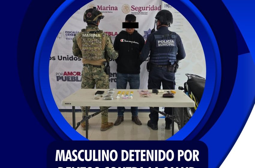 Detienen a sujeto por delitos contra la salud en Izúcar