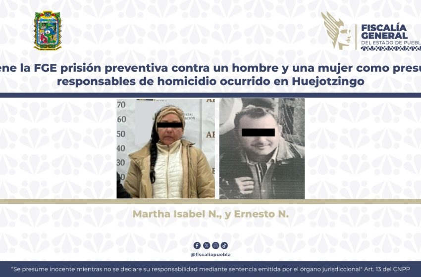 Detienen a pareja por amenazar y asesinar a victima en Huejotzingo