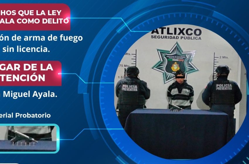 Policía de Atlixco detiene a hombre armado y en estado de ebriedad en vía pública
