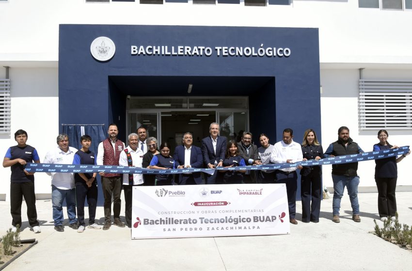 Inaugura BUAP edificio del Bachillerato Tecnológico San Pedro Zacachimalpa