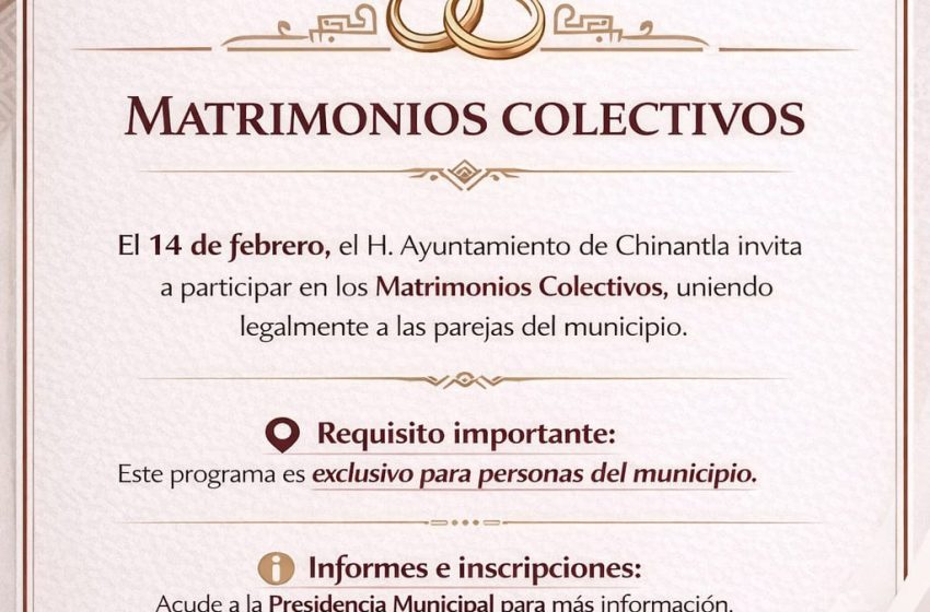 Gobierno de Chinantla realizará jornada de Matrimonios Colectivos