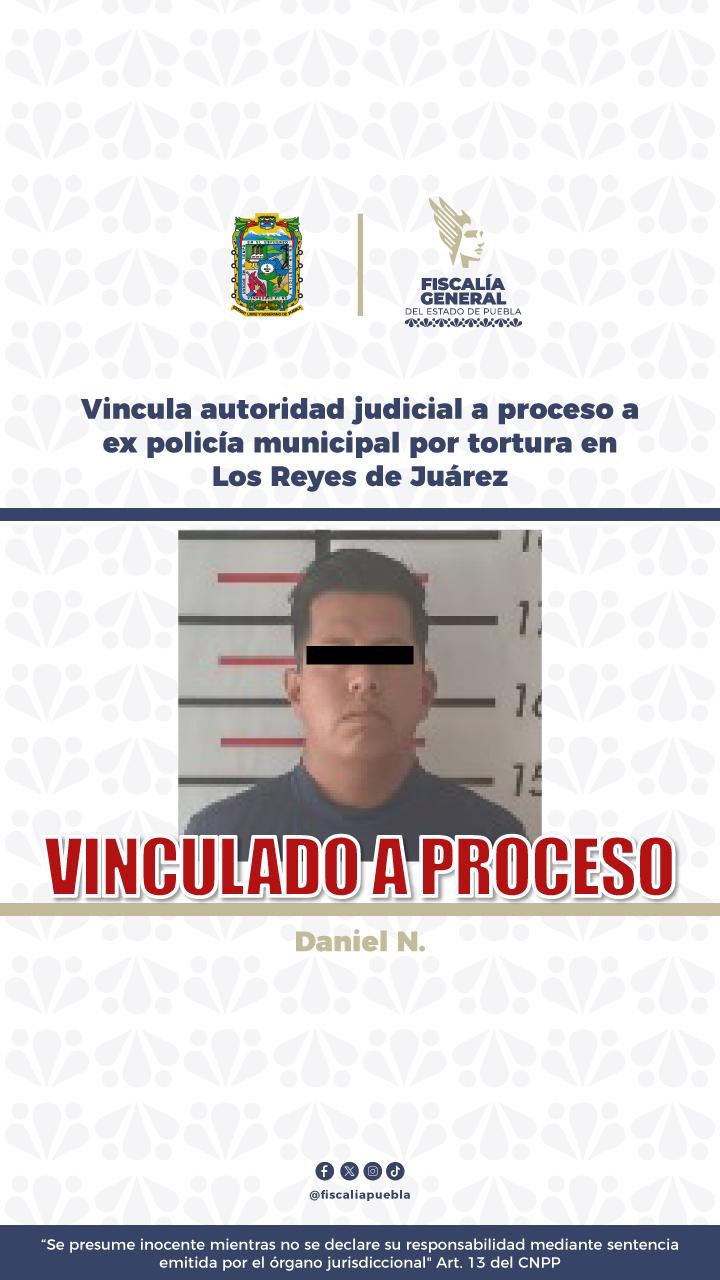 Vinculan a proceso a expolicía de Los Reyes de Juárez por presunta tortura